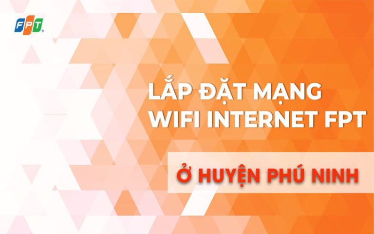Lắp đặt Wifi ở Huyện Phú Ninh tốc độ cao giá rẻ
